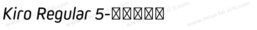 Kiro Regular 5字体转换